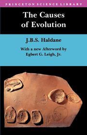 The Causes of Evolution, Haldane John Burdon