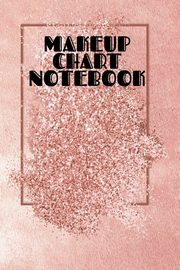 ksiazka tytu: Makeup Chart Notebook autor: Beautiful Blush