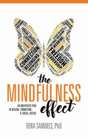The Mindfulness Effect, Samuels Dena