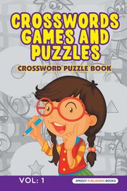 Crosswords Games and Puzzles Vol, Speedy Publishing