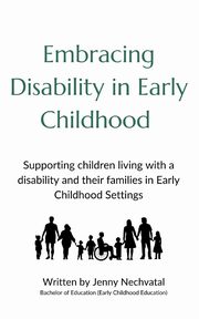 Embracing Disability in Early Childhood Services, Nechvatal Jenny