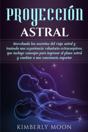 Proyeccin astral, Moon Kimberly