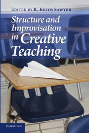 Structure and Improvisation in Creative Teaching, 