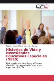 Historias de Vida y Necesidades Educativas Especiales (NEES), Acosta Wilchez Alejandra