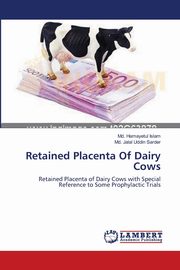 Retained Placenta Of Dairy Cows, Islam Md. Hamayetul