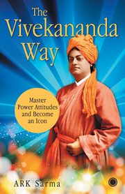 The Vivekananda Way, Sarma ARK