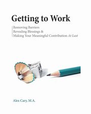 Getting To Work, Cary Alex
