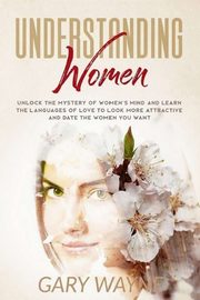 Understanding Women, Wayne Gary