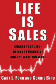 Life is Sales, Ford Gary L.