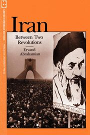 Iran Between Two Revolutions, Abrahamian Ervand