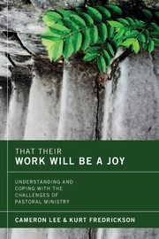 That Their Work Will Be a Joy, Lee Cameron