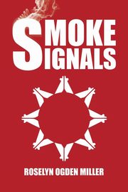 Smoke Signals, Miller Roselyn Ogden