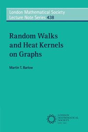 Random Walks and Heat Kernels on Graphs, Barlow Martin T.