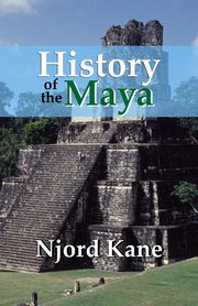 History of the Maya, Kane Njord