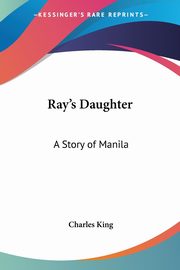 Ray's Daughter, King Charles