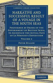 ksiazka tytu: Narrative and Successful Result of a Voyage in the South Seas autor: Dillon Peter