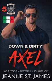Down & Dirty - Axel, St. James Jeanne