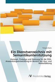 Ein Dienstverzeichnis mit Semantikuntersttzung, Kuhn Tilmann