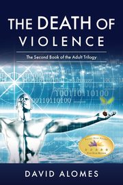 The Death of Violence, Alomes David