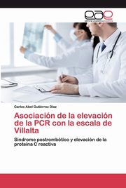 Asociacin de la elevacin de la PCR con la escala de Villalta, Gutirrez Daz Carlos Abel