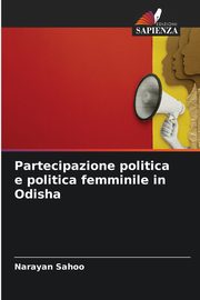 Partecipazione politica e politica femminile in Odisha, Sahoo Narayan