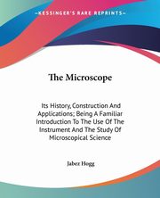 The Microscope, Hogg Jabez