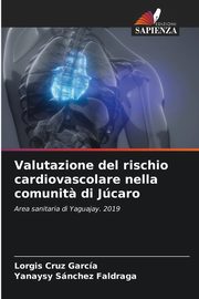 ksiazka tytu: Valutazione del rischio cardiovascolare nella comunit? di Jcaro autor: Cruz Garcia Lorgis