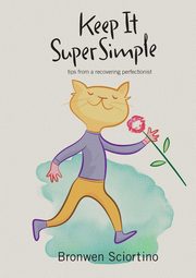 ksiazka tytu: Keep It Super Simple autor: Sciortino Bronwen A
