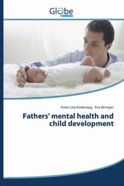 Fathers' mental health and child development, Kvalevaag Anne Lise