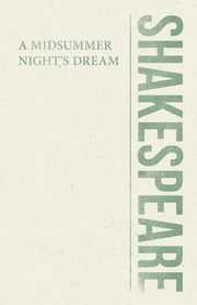 A Midsummer Night's Dream, Shakespeare William