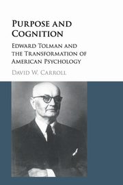 Purpose and Cognition, Carroll David W.
