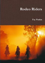 Rodeo Riders, Parkin Fay