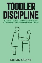 TODDLER DISCIPLINE, Grant Simon