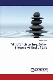 Mindful Listening, Blake Andrew