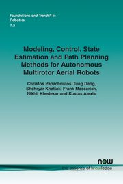 Modeling, Control, State Estimation and Path Planning Methods for Autonomous Multirotor Aerial Robots, Papachristos Christos