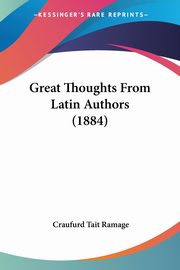 Great Thoughts From Latin Authors (1884), Ramage Craufurd Tait
