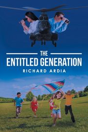 ksiazka tytu: The Entitled Generation autor: Ardia Richard