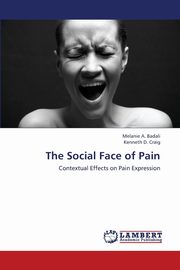 ksiazka tytu: The Social Face of Pain autor: Badali Melanie a.