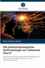 Die phnomenologische Anthropologie von Johannes Paul II, Naval Mark Anthony