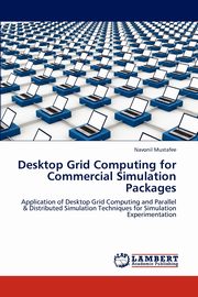 Desktop Grid Computing for Commercial Simulation Packages, Mustafee Navonil