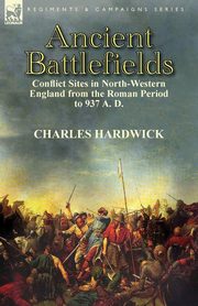 Ancient Battlefields, Hardwick Charles