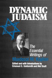 Dynamic Judaism, Kaplan Mordecai M.