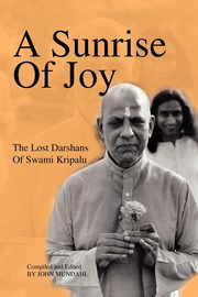 A Sunrise Of Joy, Kripalu Swami