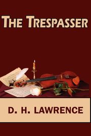 The Trespasser, Lawrence D. H.