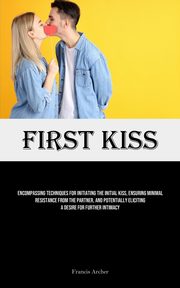 First Kiss, Archer Francis