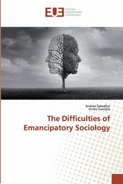 The Difficulties of Emancipatory Sociology, Spreafico Andrea