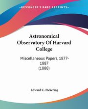 Astronomical Observatory Of Harvard College, Pickering Edward C.