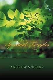 Spiritual Temples, Weeks Andrew S.