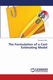 The Formulation of a Cost Estimating Model, Afrin Tasneema