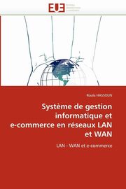 Syst?me de gestion informatique et e-commerce en rseaux lan et wan, HASSOUN-R